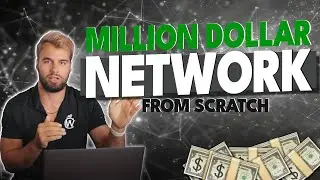 How To Build A Million Dollar Network From Scratch In 2025 [Follow The MONEY!]