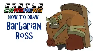 How to Draw the Barbarian Boss | Castle Crashers