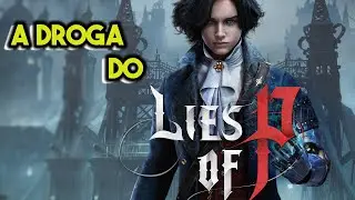 LIES OF P - PINÓQUIO 171 - GAMEPLAY - PRIMEIRAS IMPRESSÕES