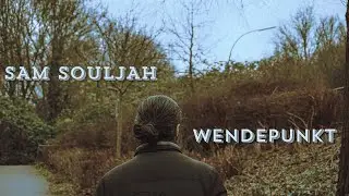 Sam Souljah - Wendepunkt (Official Music Video)