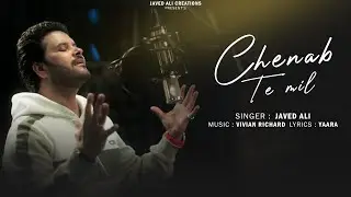 Chenab Te Mil | Javed Ali | Vivian Richard | Yaara | New Punjabi Single Song | Javed Ali Creations