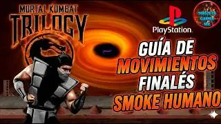 Mortal Kombat Trilogy: Guía de Movimientos Finales Smoke Humano (PS1)