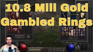 Diablo 2 Resurrected | 10.8 Mill Gold Worth of Gambled Rings... This is What I Got [Full Stream]