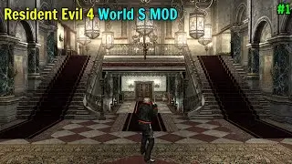 Game yang sama, pengalaman baru - Resident Evil 4 MOD World S [eps 1]
