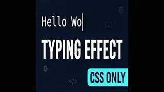 Typing Text Effect – CSS Animation Tutorial