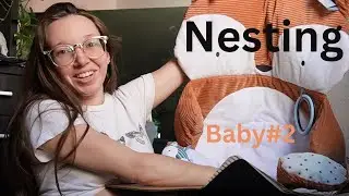 Vlog 83 | Nesting for baby #2