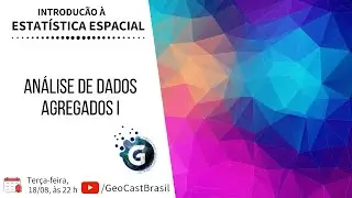 We R Live 13: Introdução à Estatística Espacial - Análise de dados agregados I