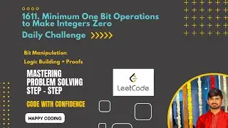 1611. Minimum One Bit Operations to Make Integers Zero 🔥 || Bit Manipulation