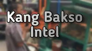 Suara Kang Bakso Intel