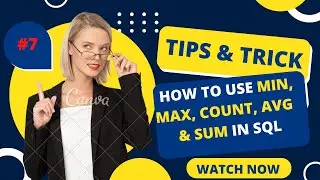 #7 How to Use Min,Max,Count,Avg and Sum in SQL