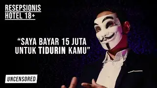 Resepsionis Hotel: Prostitusi, Jadi Pemuas Tante2 & Bun*h Diri