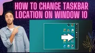 How to change a taskbar location in window 10 | Broad Pedia