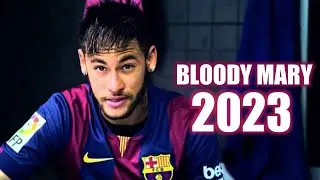 Neymar • Lady Gaga - Bloody Mary 2023 • Crazy Skills & Goals Mix