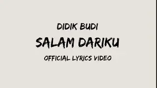 Didik Budi - Salam Dariku (Official Lyrics Video) Oh Tuhan Sampaikanlah Salamku Kepadanya