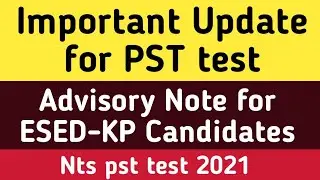 Important Update for PST  test | Advisory Note for ESED-KP Candidates | nts pst test 2021