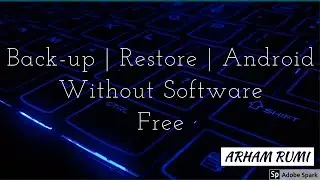 Back-up & Restore | Texts, contacts, Apps, everything | Any android | Without any software | Free
