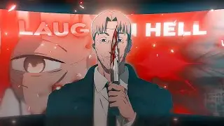 Chainsaw man - Laugh in Hell { EDIT&AMV}