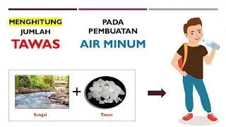 Menghitung Jumlah Tawas pada Pembuatan Air Minum