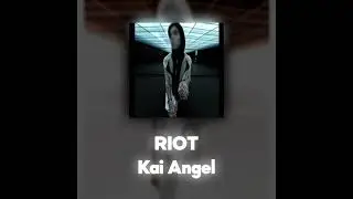 Kai Angel - RIOT (Акапелла / Acapella)