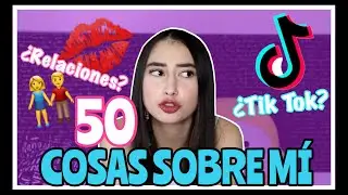 50 COSAS SOBRE MI *CONFIESO TODO* FERVEGS