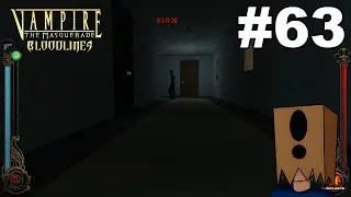 Let's Play Vampire The Masquerade Bloodlines #63: Untangling the Web