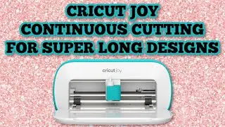 How to cut long decals - Cricut Joy - continuous cutting - Larger than mat projects - border design