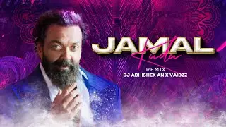 ANIMAL - JAMAL JAMALO TRENDING SONG | TRIBAL X CIRCUIT | DJ ABHISHEK AN X VAIBZZ | BOBBY DEOL ENTRY