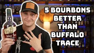 5 Bourbons better than Buffalo Trace
