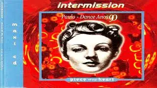Intermission - Piece Of My Heart (Heart Mix) (1993)