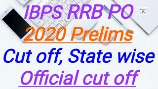 IBPS RRB PO  2020 Prelims Cut off, State wiseOfficial cut off 2020