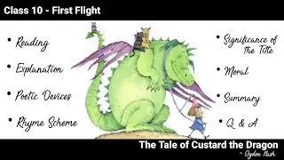 Class 10 (First Flight) - Poem : The Tale of Custard the Dragon