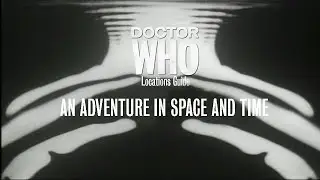 E6. Doctor Who Locations Guide - An Adventure in Space and Time
