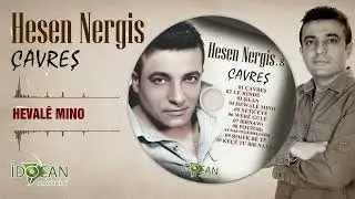 Hesen Nergis Hevale Mıno