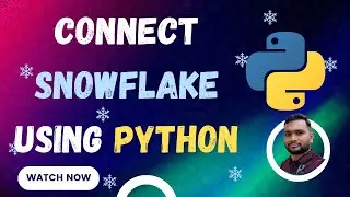 Connect snowflake from python application 