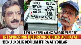 MESUT MERTCAN; Bir Zamanlar TRT'nin Yıldız Spikeriydi. Huzurevinde Yürek Burkan Sonu.