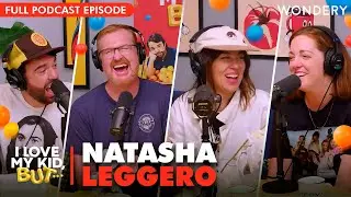 “One Is an Accessory, Two Is a Lifestyle” with Natasha Leggero | I Love My Kid, But... | Podcast
