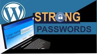 Protect Your WP Site With Strong Passwords