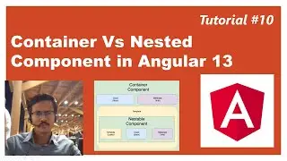 Container Component Vs Nested Component  | How to create Multiple Components | Part-10