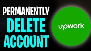 How to Delete My Upwork Account Permanently (2026)