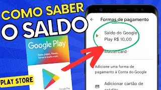 COMO CONSULTAR Meu SALDO da GOOGLE PLAY STORE - VER SALDO NA GOOGLE PLAY pelo celular