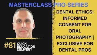 Medico-legal | Written informed consent for oral photography | DENTIST & IMPLANTOLOGIST ONLY YOUTUBE