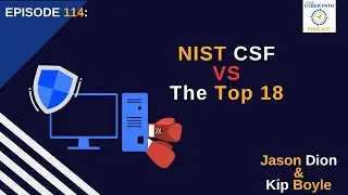 EP 114 - NIST CSF v CIS 18 video