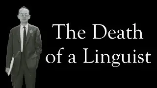 The Death of a Linguist