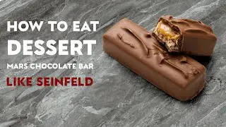 How To Eat Dessert - Mars Chocolate Bar - like Seinfeld - ASMR