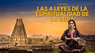 Descubre Las 4 Leyes Espirituales De La India. The 4 Spiritual Laws Of India Unveiled