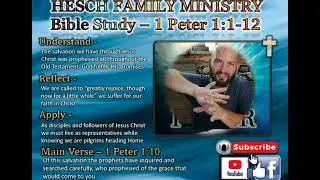 Bible Study - 1st Peter 1:1-12 @HeschFamilyMinistry