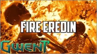 Gwent Fire Eredin ~ Surprise Mill ~ Gwent Deck Gameplay