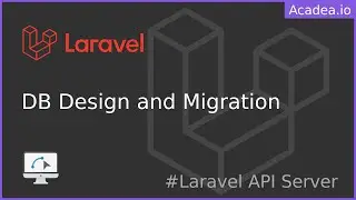 Ep06 - Database Design and Migration | Laravel API Server