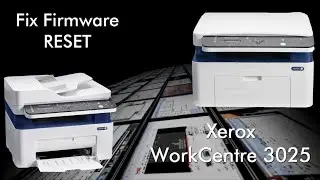 Fix firmware reset Xerox WorkCentre 3025 resoftare / resetare chip 106R02773 / 106R3048