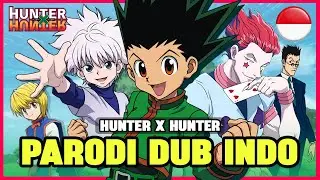 Hunter × Hunter [Hunter Exam] Indonesian Dub Parody